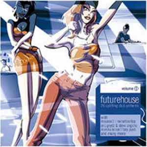 Various - Futurehouse Volume 1 FLAC