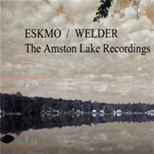 Eskmo - Amston Lake Recordings FLAC