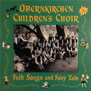 Obernkirchen Children's Choir - Folk Songs And Fairy Tale FLAC