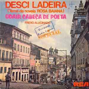 Odair Cabeça De Poeta - Desci Ladeira / Frevo Alucinado FLAC