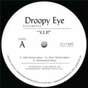 Droopy Eye - V.I.P. / Give Them What They Want FLAC