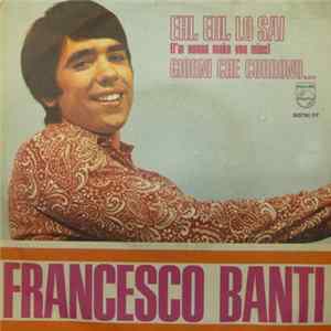 Francesco Banti - Ehi Ehi Lo Sai / Giorni Che Corrono... FLAC