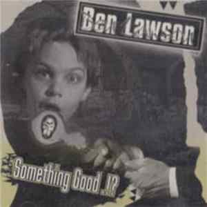 Ben Lawson - Something Good.!? FLAC