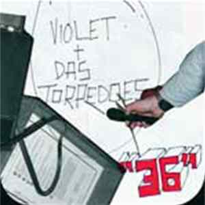 Violet + Das Torpedoes - 36 FLAC