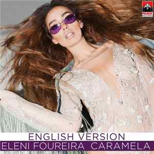 Eleni Foureira - Caramela (English Version) FLAC