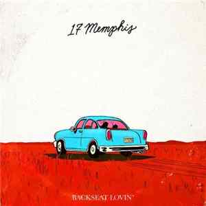 17 Memphis - Backseat Lovin' FLAC