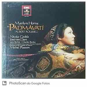 Albert Roussel, Marilyn Horne, Nicolai Gedda, José van Dam, Orfeón Donostiarra, Jane Berbié, Charles Burles, Michel Plasson, Antxon Ayestarán, Orchestre Du Capitole De Toulouse - Padmâvatî FLAC