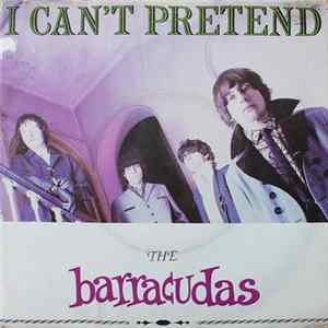 The Barracudas - I Can't Pretend FLAC