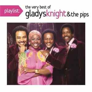 Gladys Knight And The Pips - Playlist: The Very Best Of Gladys Knight & The Pips FLAC