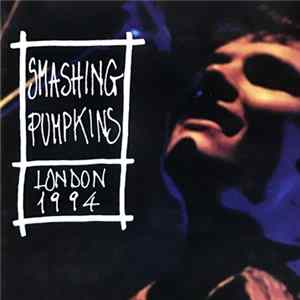 Smashing Pumpkins - London 1994 FLAC