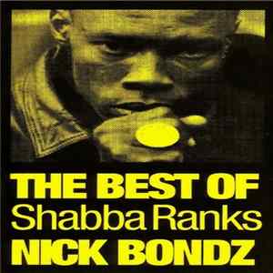 Nick Bondz, Shabba Ranks - The Best Of Shabba Ranks FLAC
