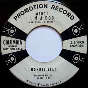Ronnie Self - Ain't I'm A Dog / Rocky Road Blues FLAC