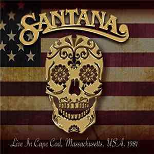 Santana - Live In Cape Cod, Massachusetts, USA, 1981 FLAC