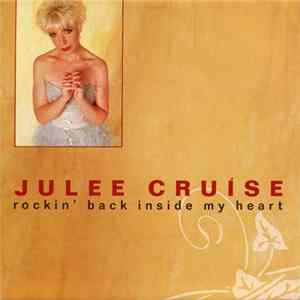 Julee Cruise - Rockin' Back Inside My Heart FLAC
