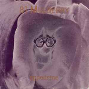 81 Mulberry - Ephedrine FLAC