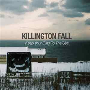 Killington Fall - Keep Your Eyes Tom The Sea FLAC