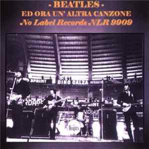 Beatles - Ed Ora Un' Altra Canzone FLAC
