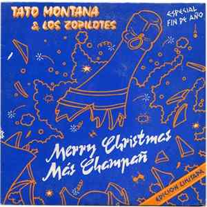 Tato Montana & Los Zopilotes - Merry Christmas Más Champañ FLAC