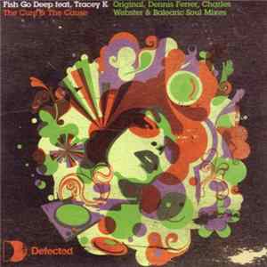 Fish Go Deep Feat. Tracey K - The Cure & The Cause FLAC