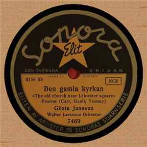 Gösta Jonsson, Walter Larssons Orkester - Den Gamla Kyrkan / Vid En Gammal Gata I Monterey FLAC