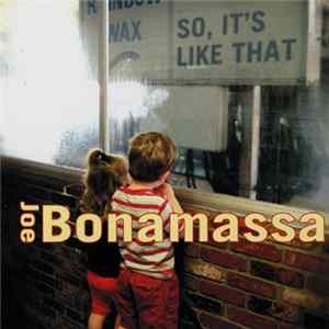 Joe Bonamassa - So, It's Like That FLAC