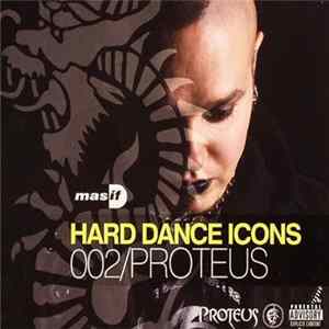 Proteus - Hard Dance Icons 002 FLAC
