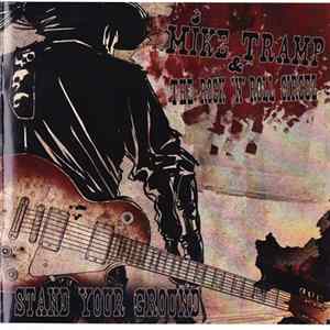 Mike Tramp & The Rock 'N' Roll Circuz - Stand Your Ground FLAC