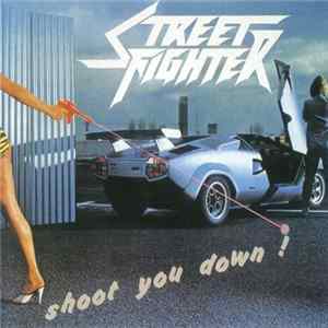 Street Fighter - Shoot You Down FLAC