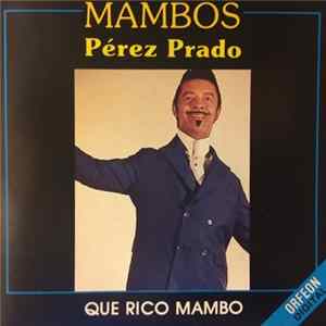 Perez Prado - Que Rico Mambo FLAC