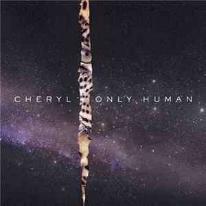 Cheryl - Only Human FLAC
