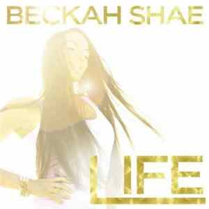Beckah Shae - Life FLAC