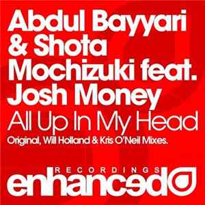 Abdul Bayyari & Shota Mochizuki Feat. Josh Money - All Up In My Head FLAC