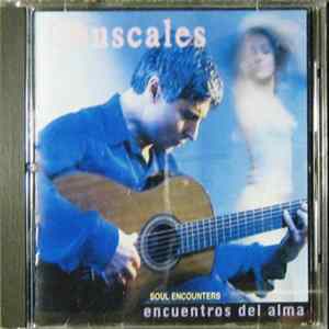 Chuscales - Soul Encounters - Encuentros Del Alma FLAC