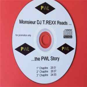 Various - Monsieur DJ T.REXX Reads ... The PWL Story FLAC