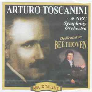Beethoven - Arturo Toscanini & NBC Symphony Orchestra - Dedicated To Beethoven FLAC