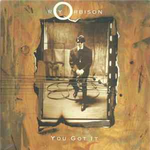 Roy Orbison - You Got It FLAC