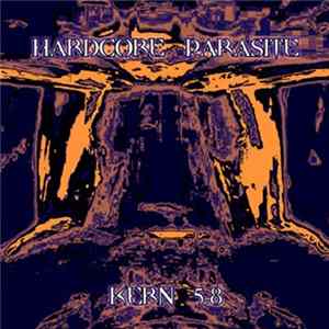 Hardcore Parasite - Kern 5-8 FLAC