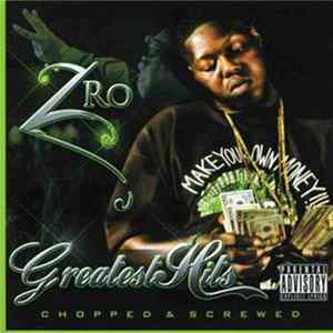 Z-Ro - Greatest Hits (Chopped & Screwed) FLAC