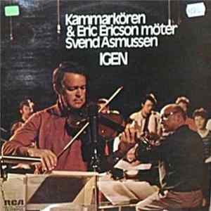 Kammarkören, Eric Ericson, Svend Asmussen - Kammarkören & Eric Ericson Möter Svend Asmussen Igen FLAC