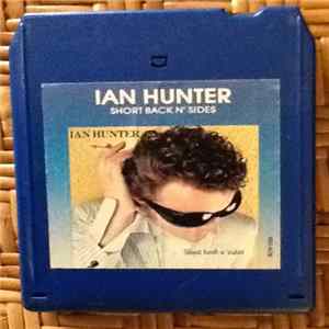 Ian Hunter - Short Back N' Sides FLAC