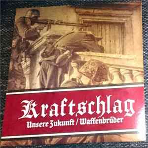Kraftschlag - Unsere Zukunft / Waffenbrüder FLAC