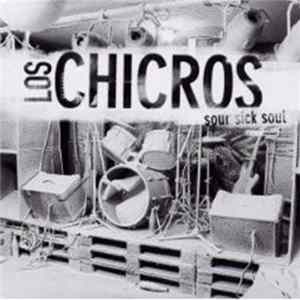 Los Chicros - Sour Sick Soul FLAC