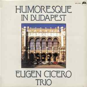 Eugen Cicero Trio - Humoresque In Budapest FLAC