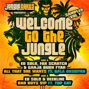 Ed Solo, Fak Scratch & Ganja Burn Fyah / Ed Solo & Deekline - Welcome To The Jungle (Sampler Vol 1) FLAC