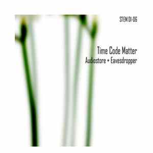 Audiostore & Eavesdropper - Time Code Matter FLAC