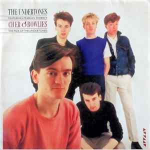 The Undertones Featuring Feargal Sharkey - Cher O'Bowlies - The Pick Of The Undertones FLAC