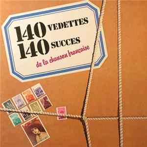 Various - 140 Vedettes 140 Succès De La Chanson Française FLAC