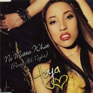 Toya - No Matta What (Party All Night) FLAC