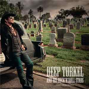 Deep Torkel & His Rock N Roll Stars - I Love Dead People FLAC