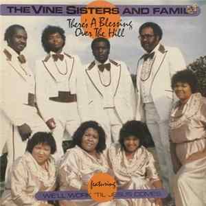 The Vine Sisters And Family - There's A Blessing Over The Hill FLAC